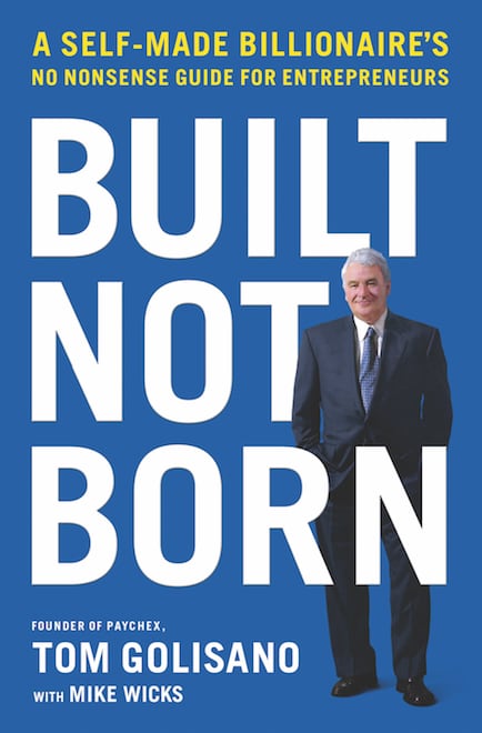 Built, Not Born by Tom Golisano book cover