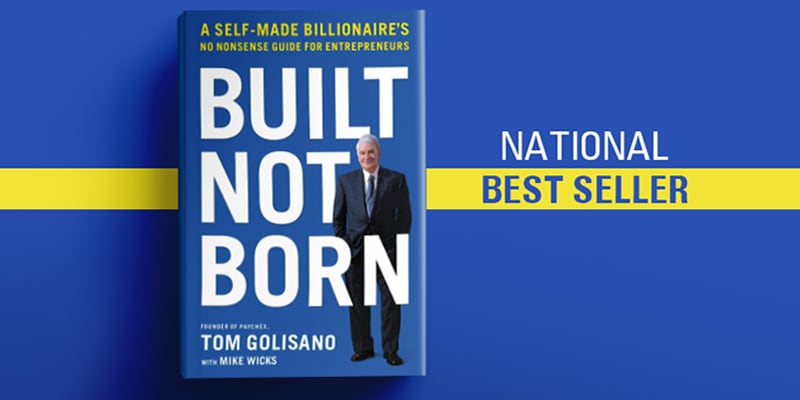 Tom Golisano's book, Built, no Born. National Best Seller